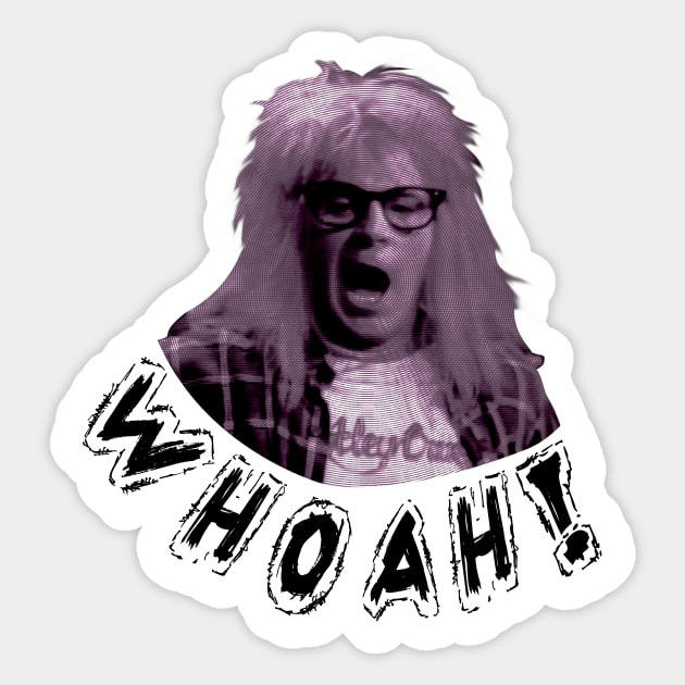 Wayne's World Garth Whoah Sticker by DemBoysTees